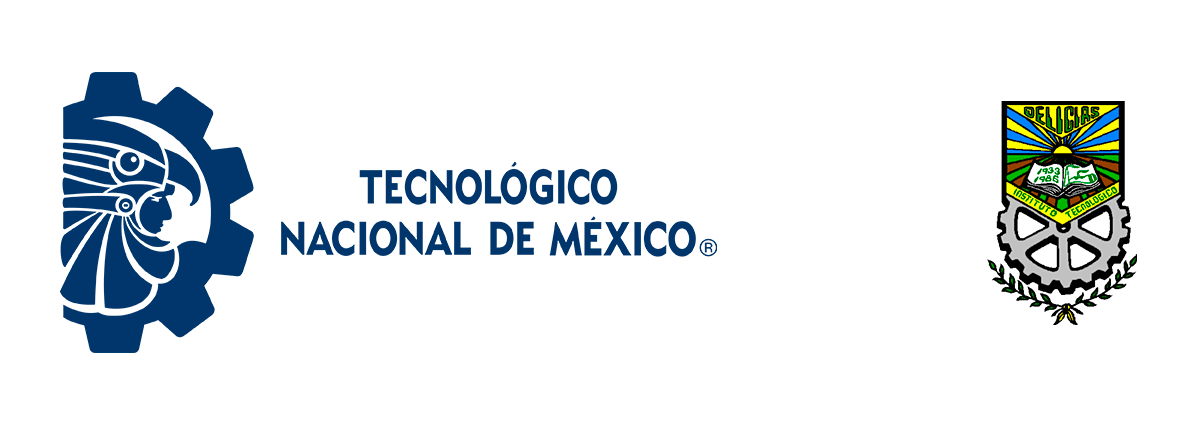 Tecnológico Nacional de México Instituto Tecnológico de Delicias
